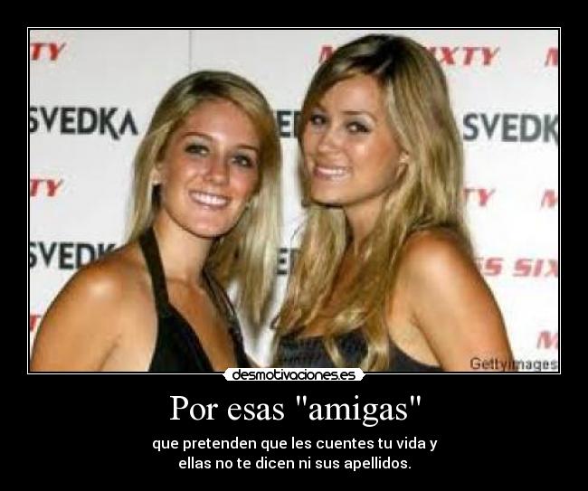 Por esas amigas -