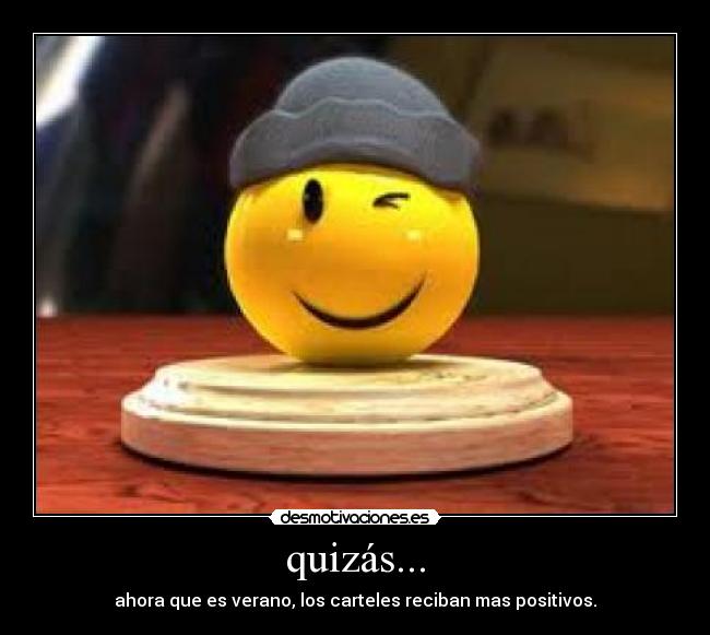 quizás... -