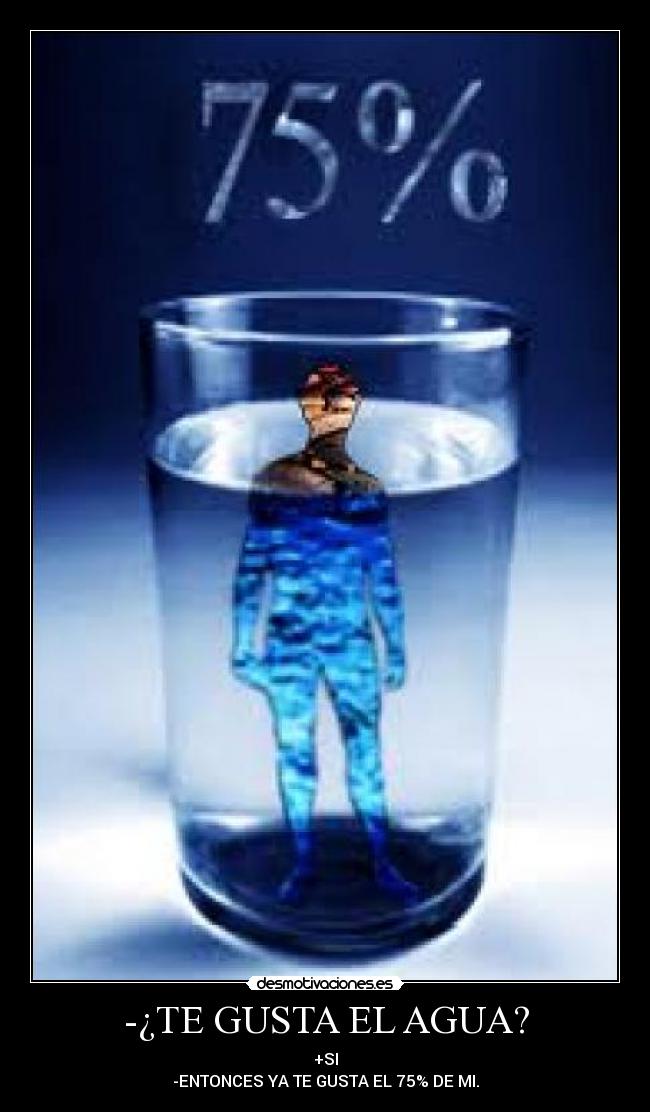 -¿TE GUSTA EL AGUA? -