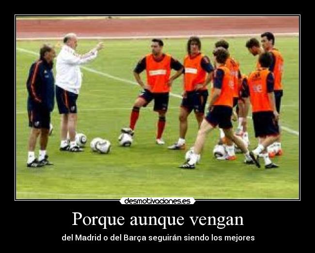 Porque aunque vengan -