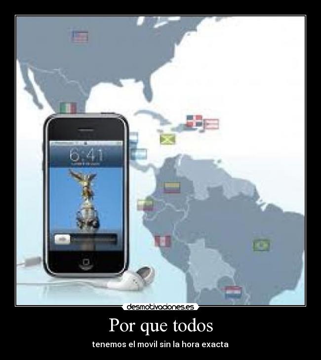 Por que todos - tenemos el movil sin la hora exacta