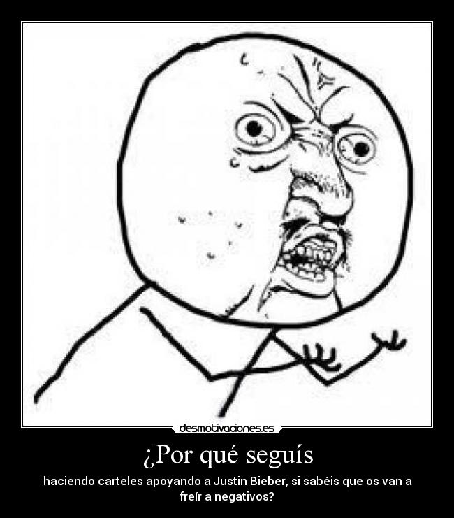 ¿Por qué seguís -