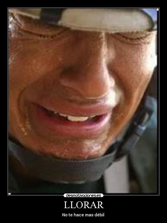 LLORAR - No te hace mas débil