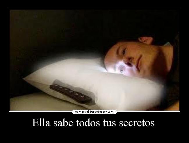 Ella sabe todos tus secretos -