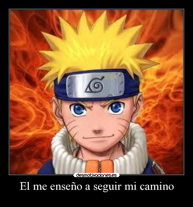 El me enseño a seguir mi camino -