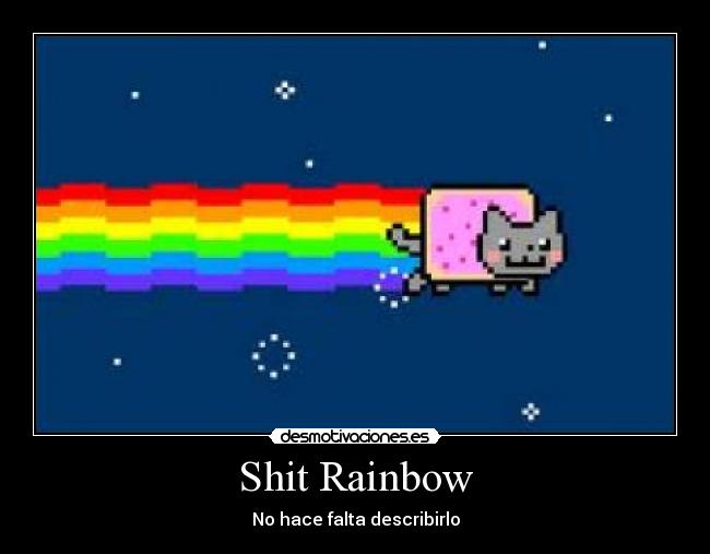 Shit Rainbow - No hace falta describirlo