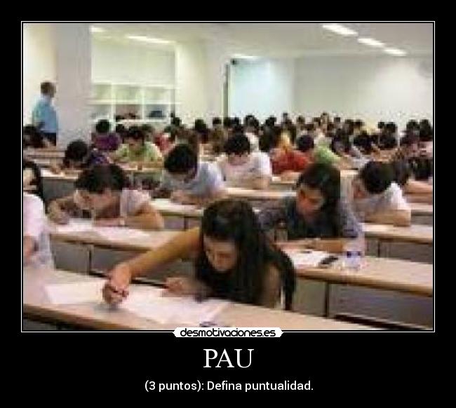 PAU - (3 puntos): Defina puntualidad.