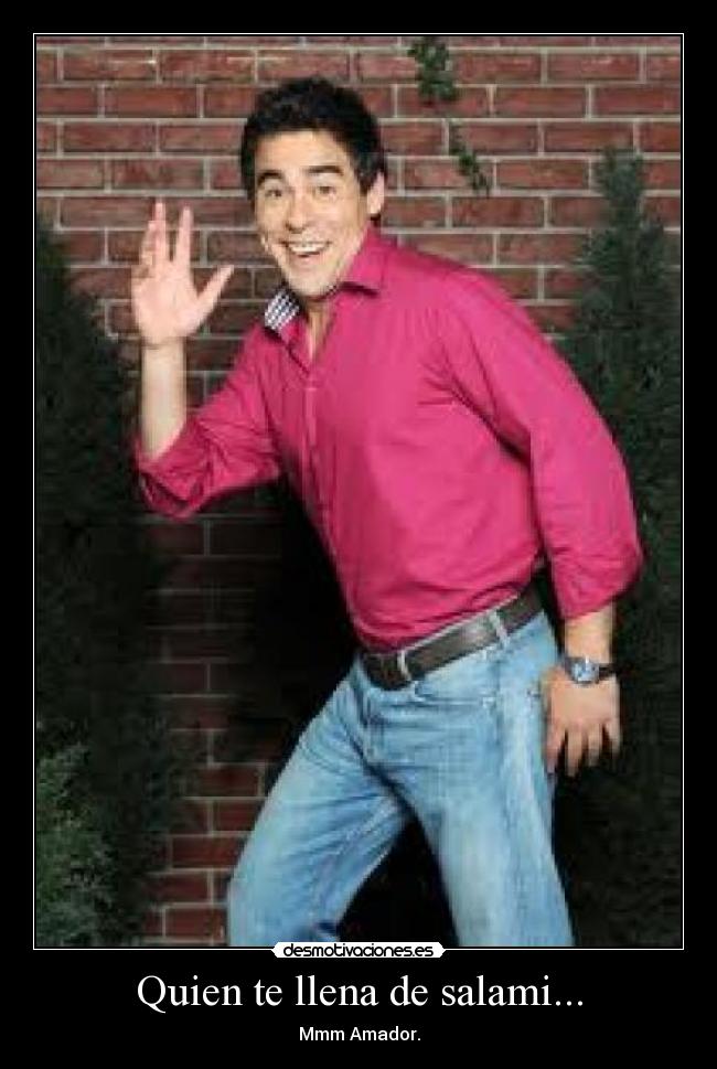 Quien te llena de salami... -