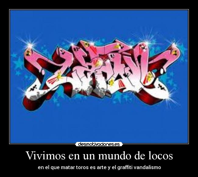 Vivimos en un mundo de locos -