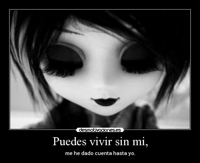 Puedes vivir sin mi, -