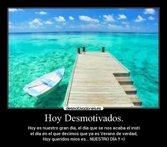 Hoy Desmotivados. -