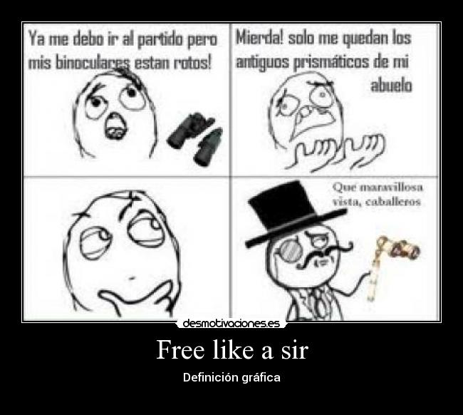 Free like a sir -