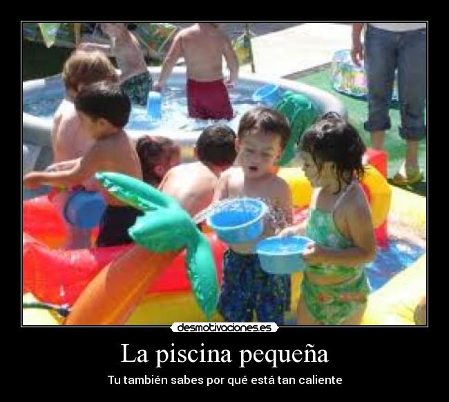 La piscina pequeña -