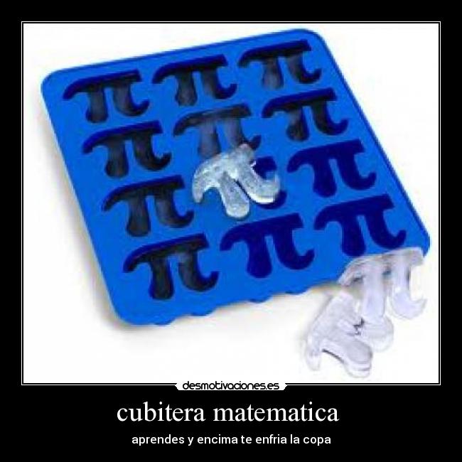 cubitera matematica - aprendes y encima te enfria la copa