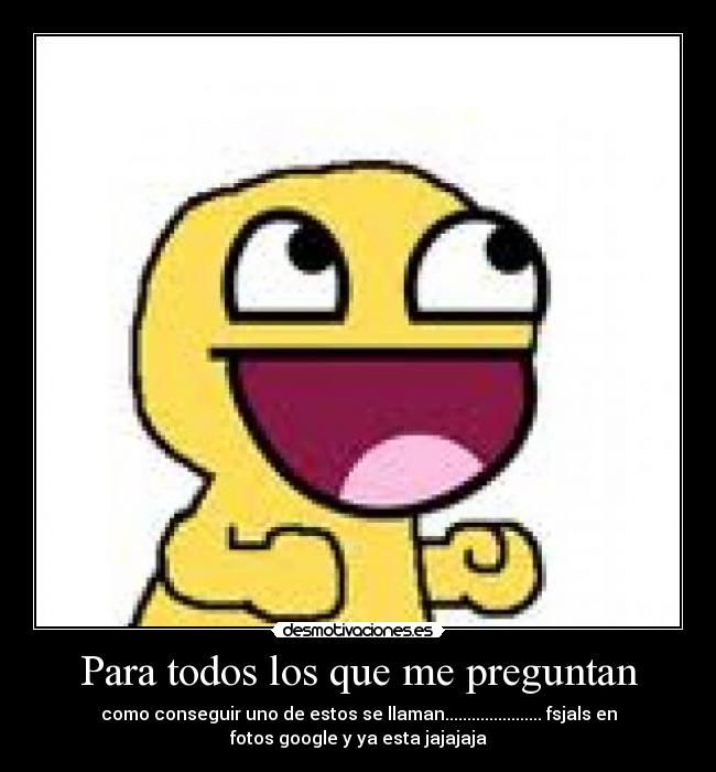 Para todos los que me preguntan -