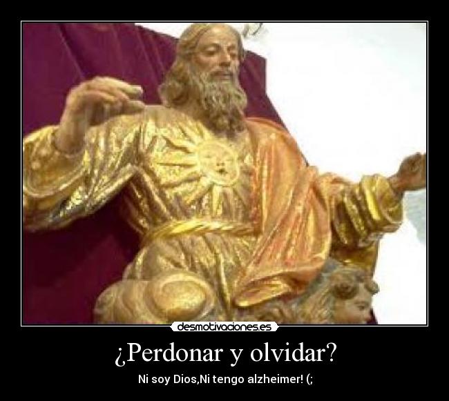 ¿Perdonar y olvidar? -
