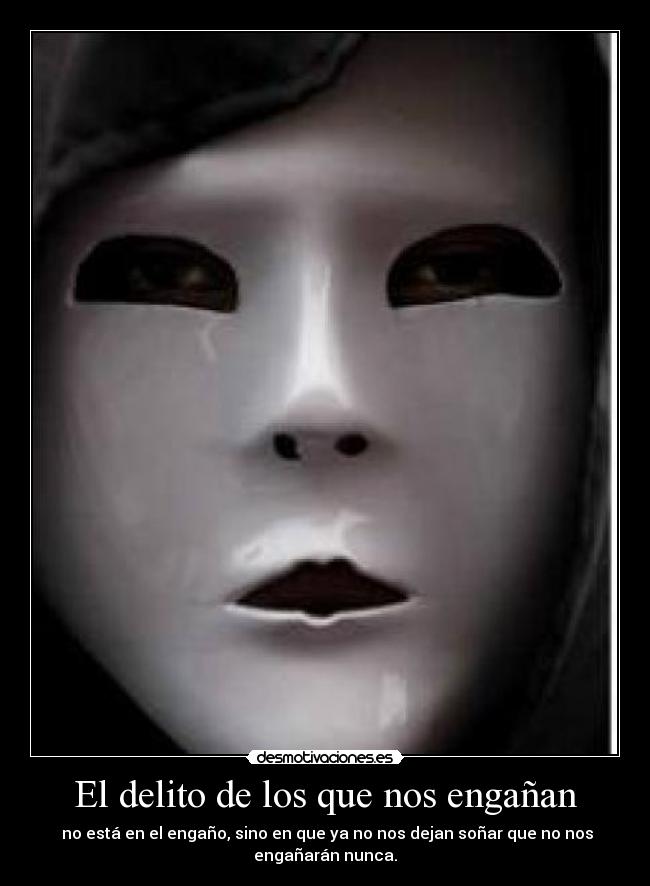 El delito de los que nos engañan - 