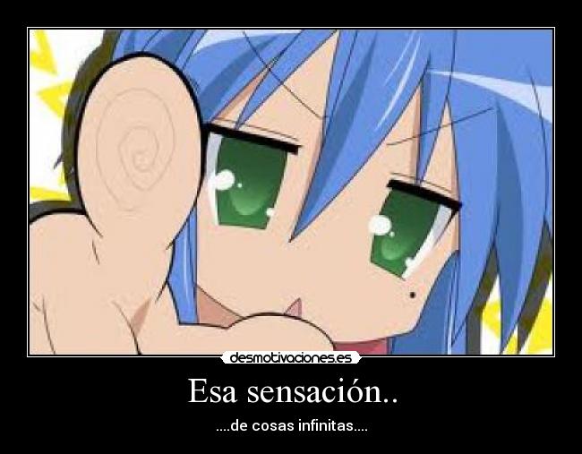 Esa sensación.. -