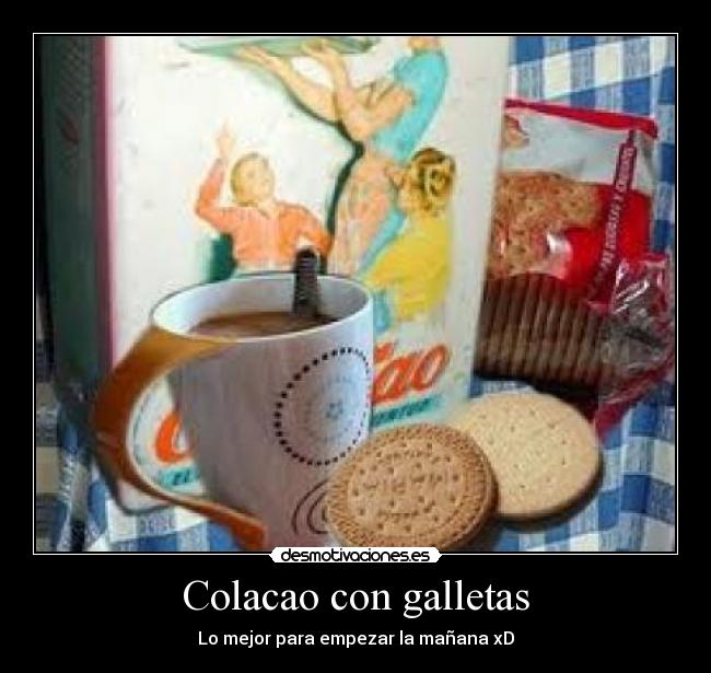 Colacao con galletas - Lo mejor para empezar la mañana xD