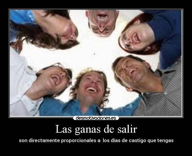 Las ganas de salir - 
