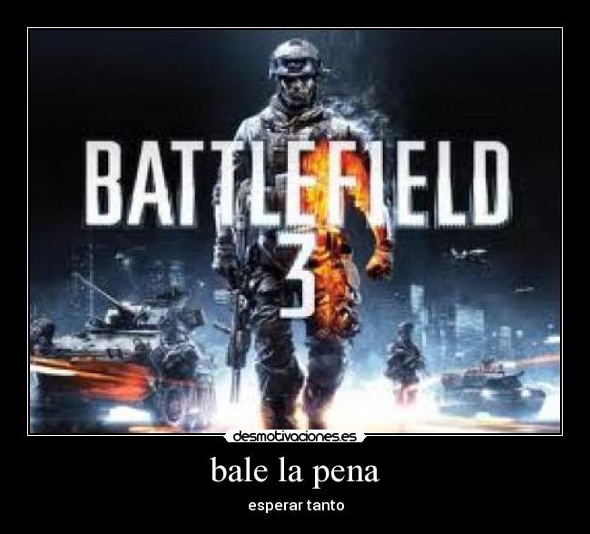 bale la pena - esperar tanto