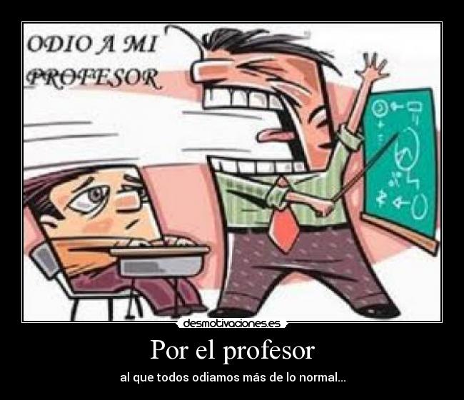 carteles por prepotente chulo etc que hasta los padres les cae mal desmotivaciones