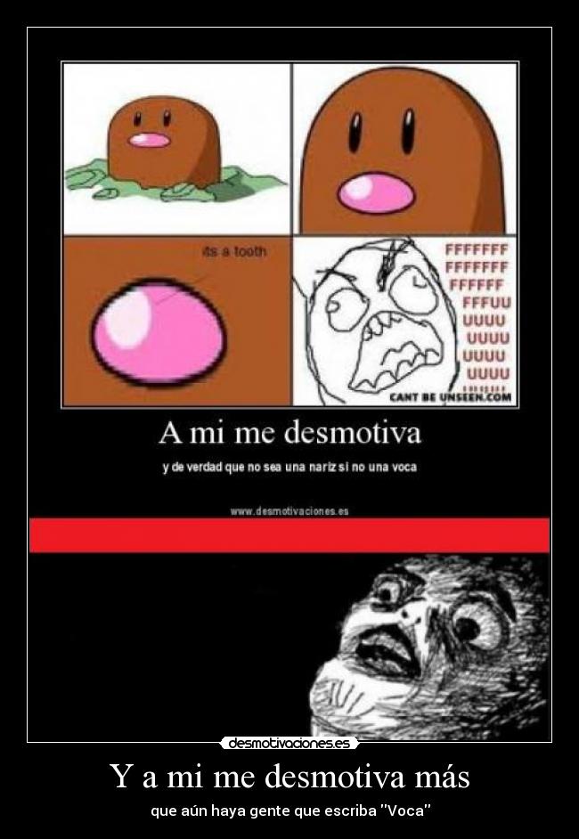 Y a mi me desmotiva más - 