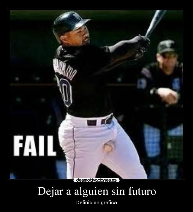 Dejar a alguien sin futuro - Definición gráfica