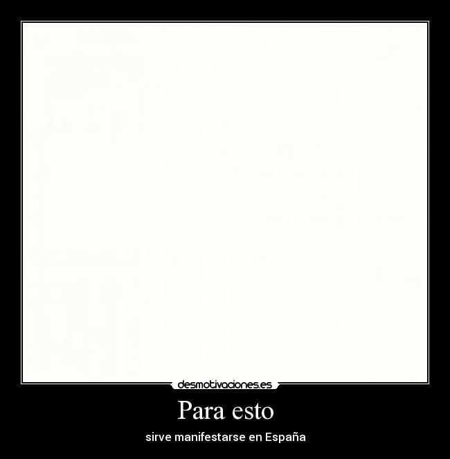 Para esto - sirve manifestarse en España