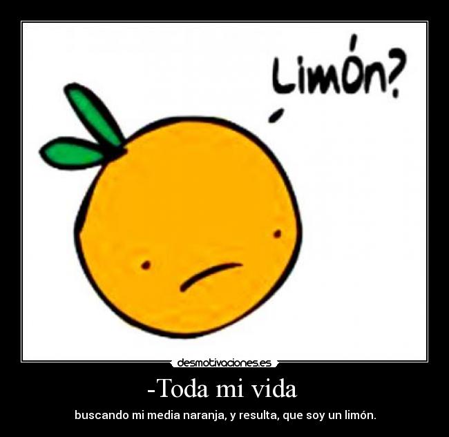 carteles vida media naranja desmotivaciones