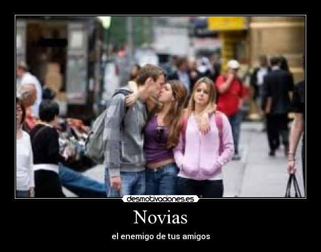 Novias - el enemigo de tus amigos