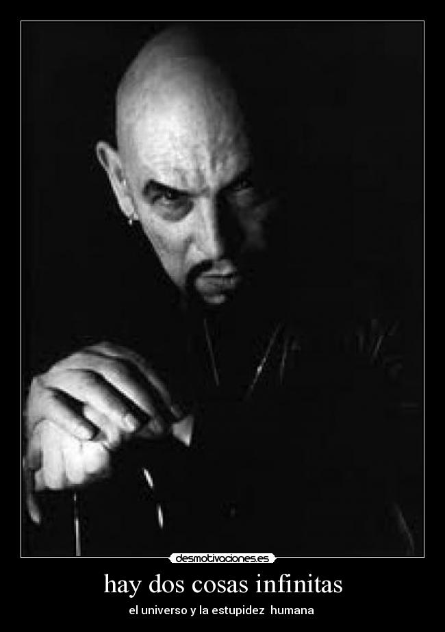 hay dos cosas infinitas - 