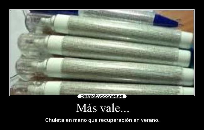 Más vale... -