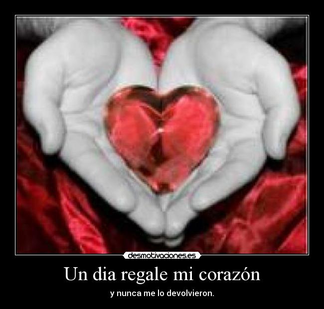 Un dia regale mi corazón - 