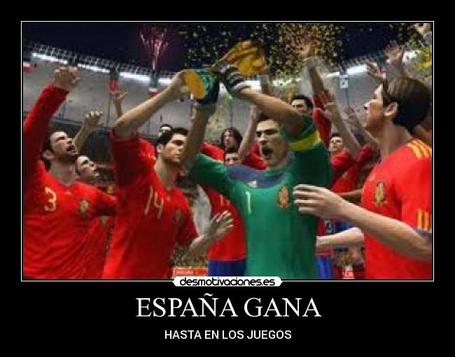 ESPAÑA GANA - HASTA EN LOS JUEGOS