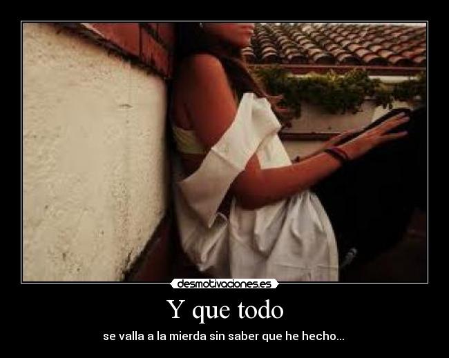 Y que todo -