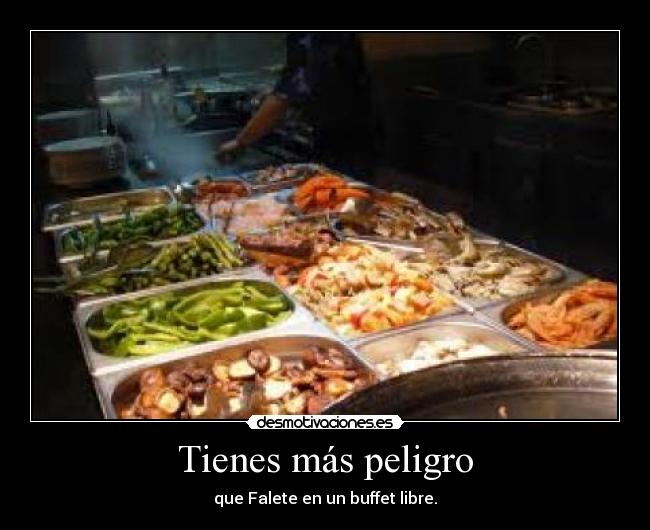 Tienes más peligro - 