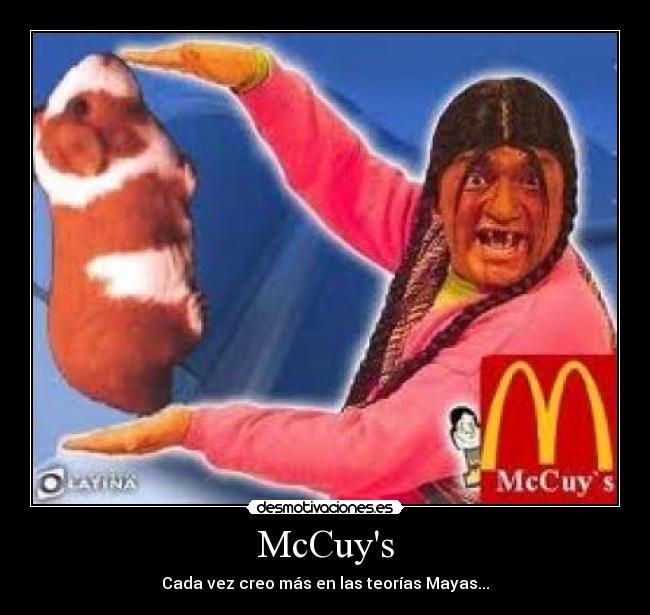 McCuys - Cada vez creo más en las teorías Mayas...