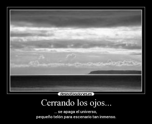 Cerrando los ojos... -