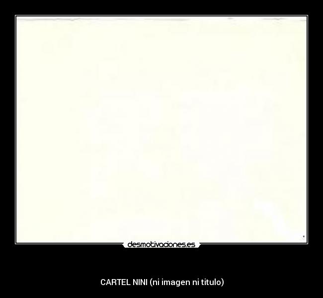   - CARTEL NINI (ni imagen ni titulo)