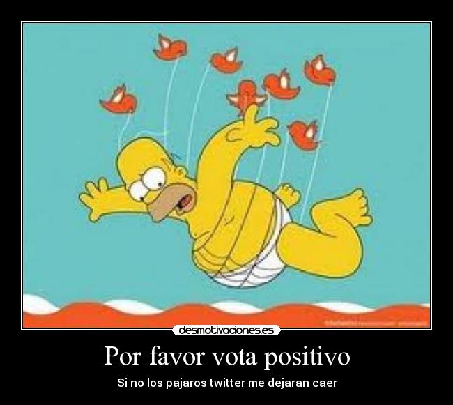 Por favor vota positivo -