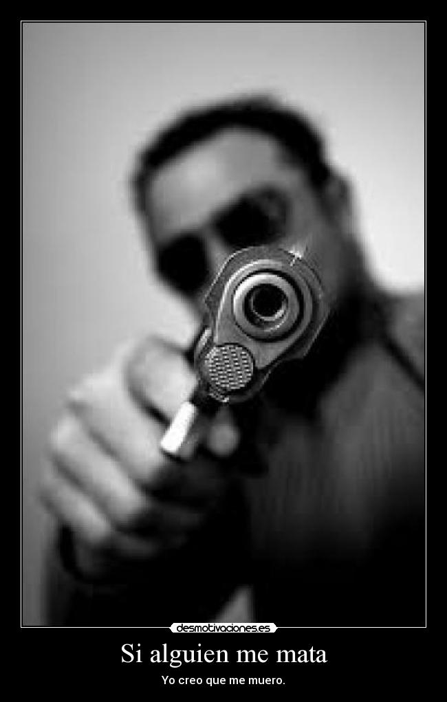 Si alguien me mata - 