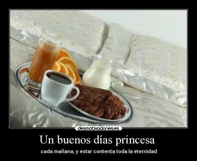 Un buenos días princesa -
