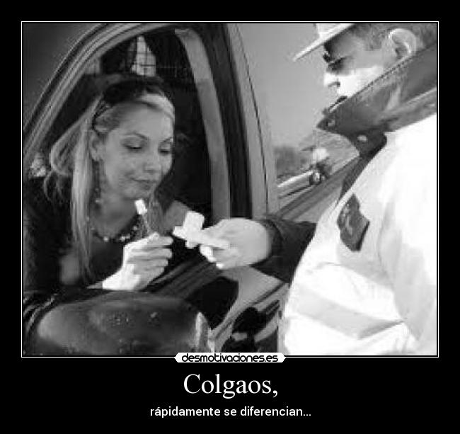 Colgaos, - rápidamente se diferencian...