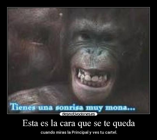 Esta es la cara que se te queda -