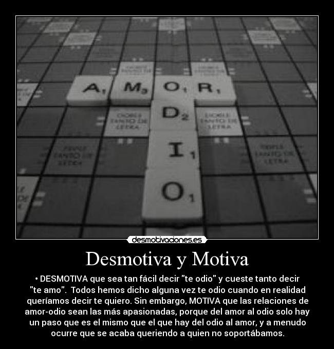 Desmotiva y Motiva -