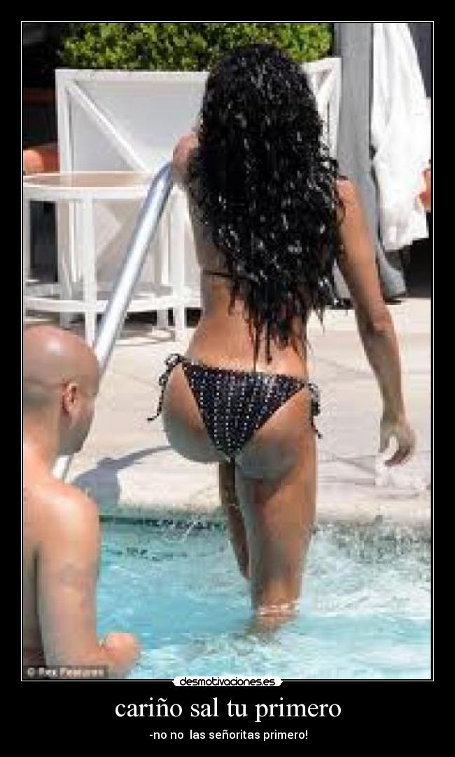 cariño sal tu primero -
