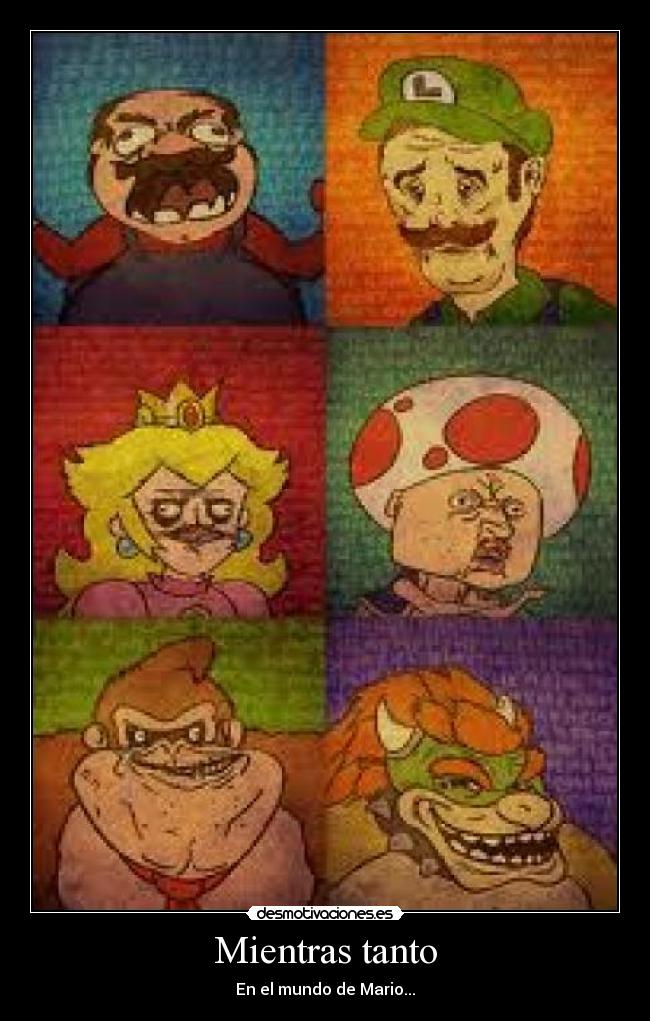 Mientras tanto - En el mundo de Mario...