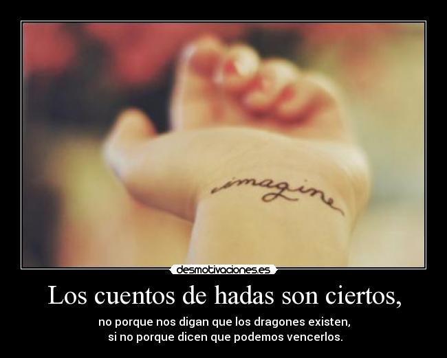 Los cuentos de hadas son ciertos, -