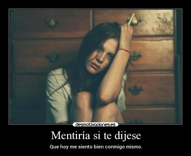 Mentiría si te dijese -